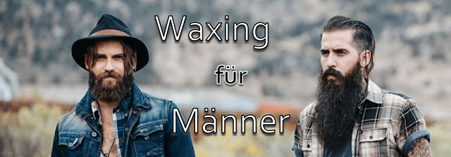 Waxing für Männer
